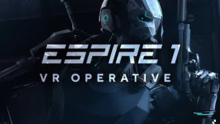 Espire 1 VR Operative  Mission 1  Oculus Quest [upl. by Laurel466]