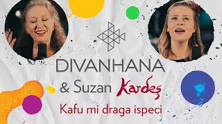 Divanhana amp Suzan Kardeş  Kafu mi draga ispeci Official video [upl. by Terpstra]