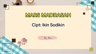 LIRIK amp LAGU MARS MADRASAH  Cipt Ikin Sodikin [upl. by Floyd132]