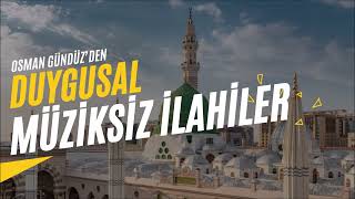 Duygusal Müziksiz İlahiler [upl. by Okun]