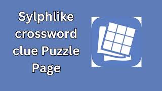 Sylphlike crossword clue Puzzle Page [upl. by Eahsat]