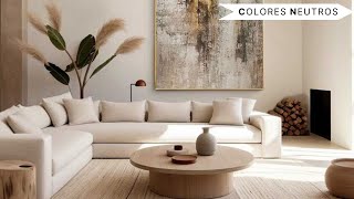 TENDENCIAS COLORES NEUTROS Design Trends IDEAS HOGAR HOME DECORATION IDEAS CHANNEL 2024 [upl. by Ahsayn]