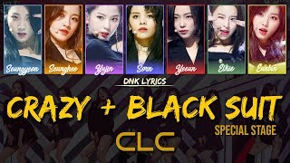 CLC 씨엘씨  Crazy amp Black Suit Special Stage LYRICS HanRomEng [upl. by Adliwa520]