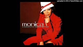 Monica  U Shouldve Known Better Instrumental2004HD [upl. by Ludie]