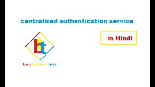 Centralized authentication serviceCAS in hindi [upl. by Ailiec]