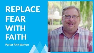 Learn How To Replace Your Fears With Faith with Rick Warren [upl. by Daphna230]