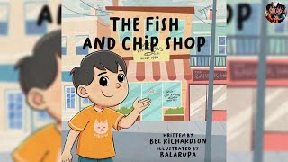 The Fish and Chip Shop  Kids Book Read Aloud With Images [upl. by Ahsiek]