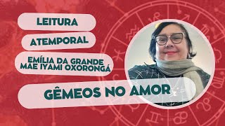 GÊMEOS NO AMOR  SITUAÇÕESS SERÃO ESCLARECIDAS  LEITURA ATEMPORAL [upl. by Enorej]