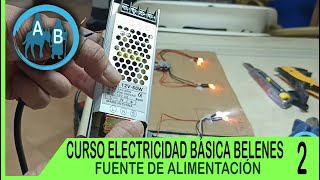 🟢 CURSO ELECTRICIDAD BÁSICA PARA BELENES  LA FUENTE DE ALIMENTACIÓN [upl. by Arramat216]