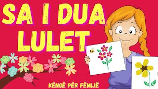 Sa i dua Lulet  Këngë për Lulet [upl. by Ellehcit]