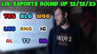 Lol Esports Round up 121223 TES BLG WBG LNG RNG IG RA TT AL [upl. by Yarled]