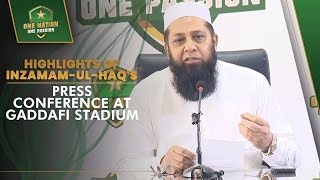 Highlights of InzamamulHaqs Press Conference at Gaddafi Stadium  PCB  MA2A [upl. by Anazraf]