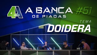 BANCA DE PIADAS  DOIDERA  51 Participação Diogo Defante [upl. by Jameson545]