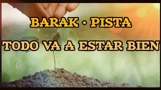 PISTAINSTRUMENTAL • TODO VA A ESTAR BIEN • BARAK [upl. by Melcher]