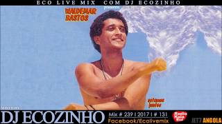 Waldemar Bastos  Estamos Juntos 1983 Album Mix 2017  Eco Live Mix Com Dj Ecozinho [upl. by Reivaj]