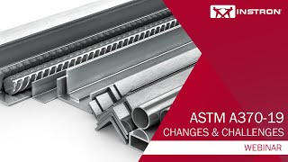 Instron®  ASTM A37019 Common Challenges and What’s Changed  Webinar [upl. by Kiraa727]