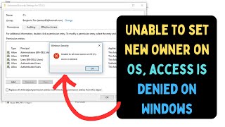 How to Fix quotUnable to set new Owner on OS Access is deniedquot Error on Windows 11 [upl. by Annoel]