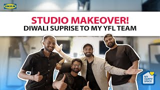 YFL Studio Makeover Diwali Surprise for Team YFL  My Happy Space Season 2 ikeaindia [upl. by Schmeltzer]