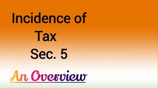 Taxation। Incidence of Tax। Sec5 । B Com। Semester iv [upl. by Ahtimat523]