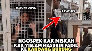 Fadil Jaidi dimasukan ke kandang setelah ospek Miskah istri Kak Yislam [upl. by Iridissa]