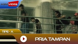 TipeX  Pria Tampan  Official Video [upl. by Marilou491]