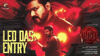 Leo Das Entry Video  LEO  Thalapathy Vijay  Lokesh Kanagaraj  Anirudh Ravichander [upl. by Eibot824]