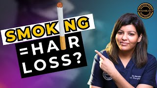 The shocking Impact of Smoking on Hair  Dr Nandini Dadu [upl. by Zoeller]