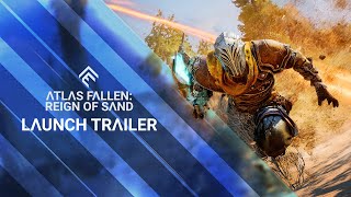 Atlas Fallen Reign of Sand  Launch Trailer [upl. by Llehsam]