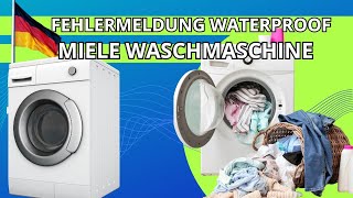 fehlermeldung waterproof miele waschmaschine [upl. by Apollus646]