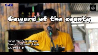 Coward of the County  Kenny Rogers  Sherwin Tayab Cover [upl. by Wurst]