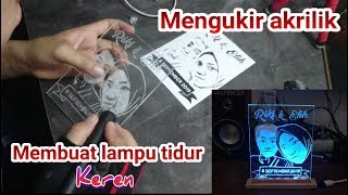 Membuat lampu tidur mengukir akrilik dengan mini grinder [upl. by Dnomaid]