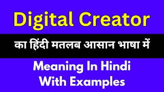 Digital Creator meaning in HindiDigital Creator का अर्थ या मतलब क्या होता है [upl. by Kile858]