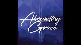 Abounding Grace Ministries AGM Live Stream [upl. by Iron]