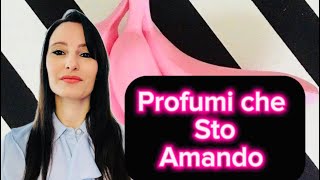 🦄 Profumi che sto amando 🦄 [upl. by Oile]