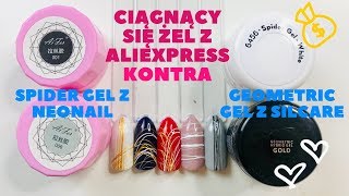 Spidergel z AliExpress kontra Spider gel z NeoNail i Geometric gel z Silcare [upl. by Derfniw]