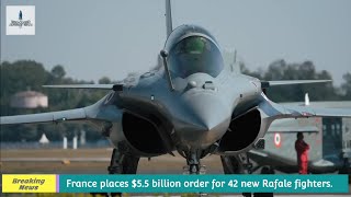 IndoGlobal Defence NewsFrance places 55 billion order for 42 new Rafale fighters [upl. by Uis]