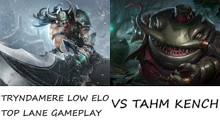 TRYNDAMERE LOW ELO TOP LANE GAMEPLAYvs Tahm KenchPlaying on autopilot [upl. by Eiser]