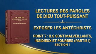 Paroles de Dieu « Point 7  Ils sont malveillants insidieux et fourbes Partie I » Section 1 [upl. by Codi]