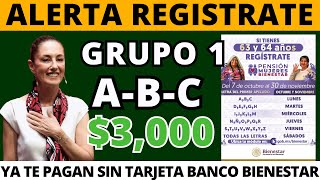 🤑TODOS LOS DIAS DE REGISTRO PARA GRUPO 1 ABC BIENESTAR FECHAS 3000 NOVIEMBRE PENSIONES🤔AMLO😎 [upl. by Malarkey]