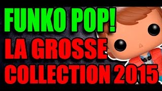 FUNKO POP LA GROSSE COLLECTION 2015 52 POP [upl. by Ellevehc]