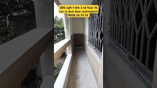 500 sqft 1 bhk 3 rd floor 16 Lac in dum dum cantonment 9038 24 74 14 [upl. by Hotze658]