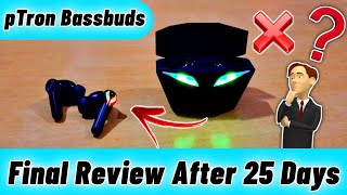 pTron Bassbuds Jade Final Review After 25 Days  Sound Latency Test  Best Gaming TWS Under 1500 [upl. by Shandie]