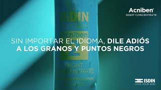 Tu aliado para una piel radiante  ISDIN Acniben Night Concentrate [upl. by Nemracledairam]