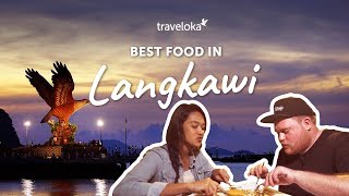 Best Food in Langkawi  Traveloka Travel Guide [upl. by Eimyaj]