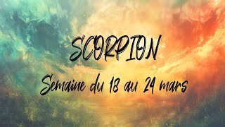 ♏ SCORPION ♏  Semaine du 18 au 24 mars  Équinoxe de Printemps [upl. by Arlen]