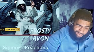 Frosty  AVON Music Video  GRM Daily Squeeze Reactions [upl. by Beetner]