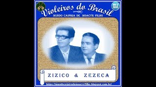 ZIZICO amp ZEZECA  AQUELE BILHETE ZizicoZezeca [upl. by Htesil]