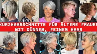 30 Kurzhaarschnitte Für Ältere Frauen Mit Dünnem Feinem Haar [upl. by Percival]