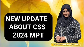 New Update On CSS 2024 MPT  BY CSP AYESHA MAJID FSP [upl. by Nerin442]