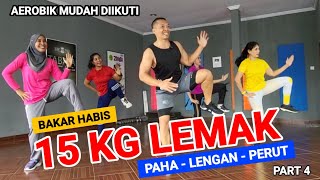 SENAM AEROBIK PENURUNAN BERAT BADAN  15 KG LEMAK LENGAN  PAHA DAN PERUT LUMER  PART 4 [upl. by Rankin460]